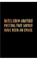 Notes From Another Meeting That Should Have Been An Email