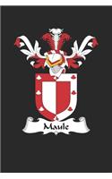 Maule: Maule Coat of Arms and Family Crest Notebook Journal (6 x 9 - 100 pages)