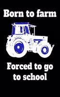 Born to farm Forced to go to school