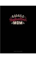 Badass Newfoundland Mom: Cornell Notes Notebook(1873 Cornell Notes Notebook)