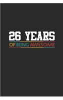 26 Years Of Being Awesome: Small Lined Notebook - Awesome Birthday Gift Idea