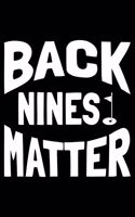 Back Nines Matter: "A Journal, Notepad, or Diary to write down your thoughts. - 120 Page - 6x9 - College Ruled Journal - Writing Book, Personal Writing Space, Doodle, 