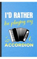 I'd Rather Be Playing My Accordion