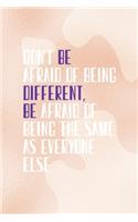 Don't Be Afraid Of Being Different Be Afraid Of Being the Same As Everyone Else: Notebook Journal Composition Blank Lined Diary Notepad 120 Pages Paperback Nude Texture Vitiligo
