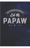 My Favorite People Call Me Papaw