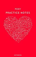 Pony Practice Notes: Red Heart Shaped Musical Notes Dancing Notebook for Serious Dance Lovers - 6"x9" 100 Pages Journal(258 Boho Dancing Book)