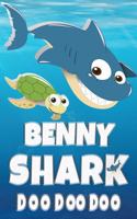 Benny Shark Doo Doo Doo: Benny Name Notebook Journal For Drawing Taking Notes and Writing, Personal Named Firstname Or Surname For Someone Called Benny For Christmas Or Birt