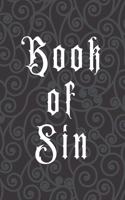 Book of Sin: 120 Pages - Gothic Sinister Lined Notebook Journal or Diary for Taking School Notes, Story Writing, Journaling, Log Book - Darkness - Gothic Series