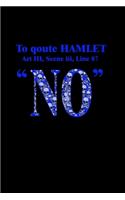 To quote Hamlet "NO"