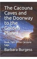 The Cacouna Caves and the Doorway to the Golden Planet
