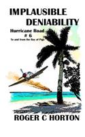 Implausible Deniability: To and from the Bay of Pigs