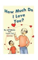 How Much Do I Love You?