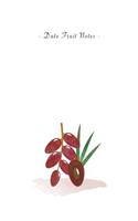 Date Fruit Notes: 6"x9" Unruled Blank Notebook - Watercolor Texture Nature Fruit Illustration Cover. Matte Softcover And White Interior Papers.