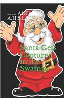 Santa Gets Captured in the Swamps