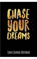 Chase Your Dreams: Lined Journal Notebook(17 Inspire Positivity Journaling)