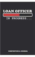 Loan Officer in Progress