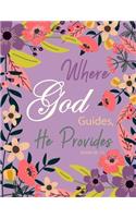 Where God Guides, He Provides