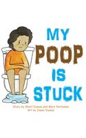 My Poop Is Stuck