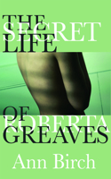 Secret Life of Roberta Greaves