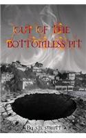 Out of the Bottomless Pit: (English)
