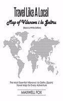Travel Like a Local - Map of Vilanova i la Geltru (Black and White Edition)