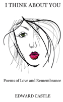 I Think About You: Poems of Love and Remembrance