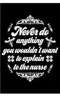 ...You Don't Want to Explain: Notebook for Nurse Nursing Registered Nurse Practitioner Anesthetist 6x9 in Dotted Bullet Journal