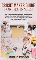 Cricut Maker Guide for Beginners