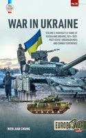 War in Ukraine Volume 5: Volume 5: Main Battle Tanks of Russia and Ukraine, 2014-2023 -- Post-Soviet Ukrainian Mbts and Combat Experience