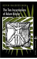 The Ten Incarnations of Adam Avatar