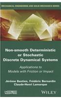 Non-Smooth Deterministic or Stochastic Discrete Dynamical Systems