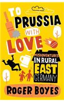 To Prussia With Love