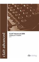 CLAiT Advanced 2006 Unit 1 Creating an IT Solution