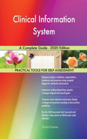 Clinical Information System A Complete Guide - 2020 Edition