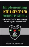 Implementing Intelligence-led Policing in Nigeria