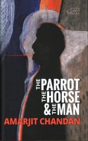 Parrot, the Horse and the Man