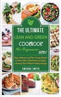 The Ultimate Lean and Green Cookbook For Beginners 2021