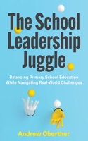 School Leadership Juggle