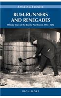 Rum-Runners & Renegades