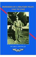 Memories of a Military Pilot: 1942 to 1945