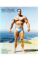 Bill Pearl - Images Through the Years