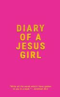 Diary Of A Jesus Girl