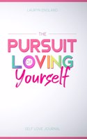 Pursuit of Loving Yourself