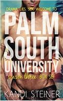 Palm South University: Season 3 Box Set: Volume 3
