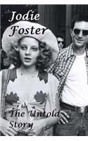 Jodie Foster: The Untold Story
