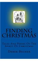 Finding Christmas: Tales and Poems of the Spirit of Christmas