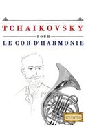 Tchaikovsky Pour Le Cor d'Harmonie
