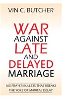 War Against Late And Delayed Marriage