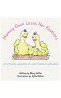 Mommy Duck Loses Her Feathers