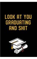 Look at You Graduating and Shit